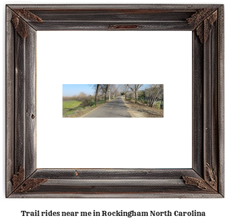 trail rides near me in Rockingham, North Carolina